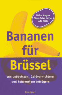 Banany dla Brukseli. O lobbystach, marnotrawieniu unijnych pienidzy i subwencyjnych oszustwach
