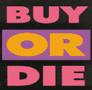 BUY OR DIE