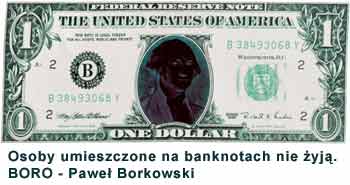 Osoby umieszczone na banknotach nie yj (BORO - Pawe Borowski)
